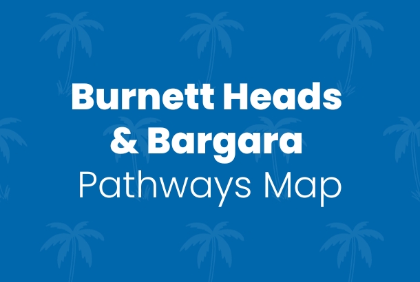 Burnett heads and Bargara pathways map